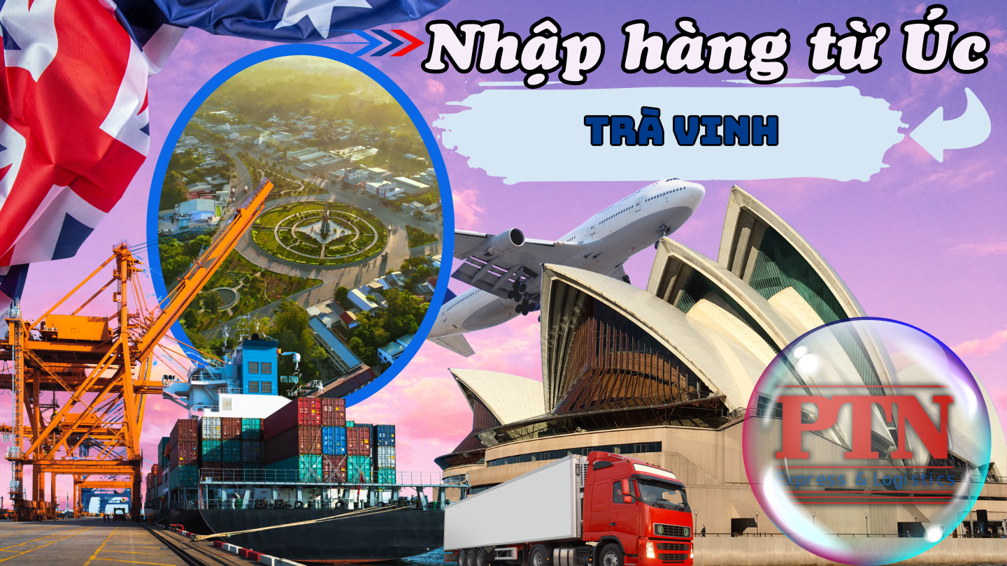 Nhập Hàng Từ Úc Về Trà Vinh