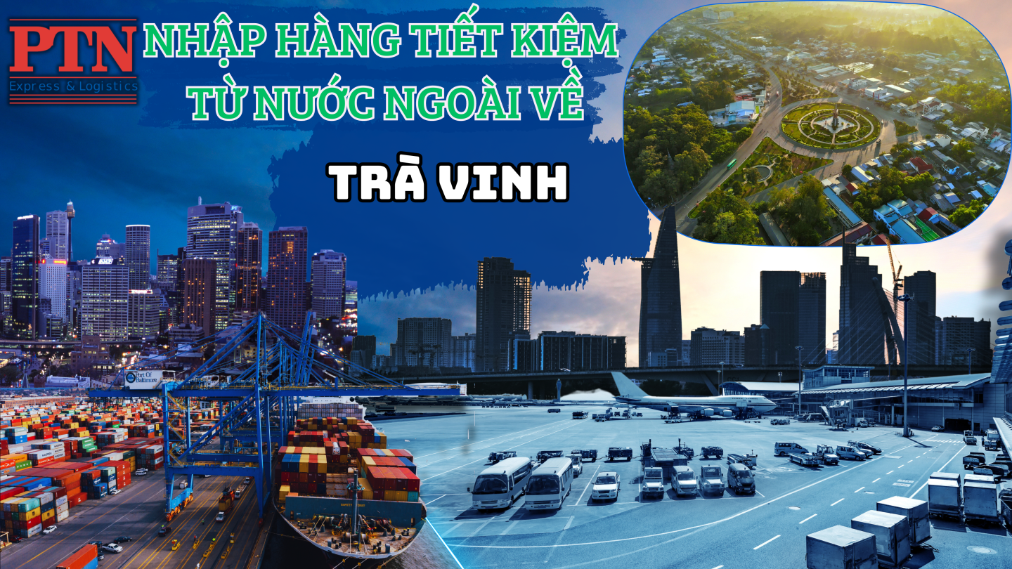 Nhập Hàng Tiết Kiệm Về Trà Vinh