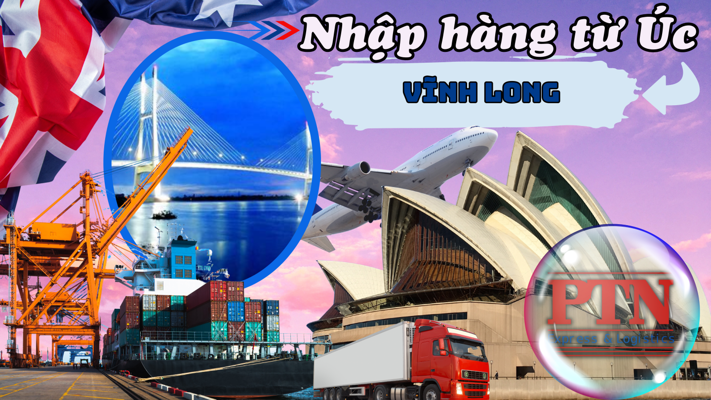 Nhập Hàng Từ Úc Về Vĩnh Long
