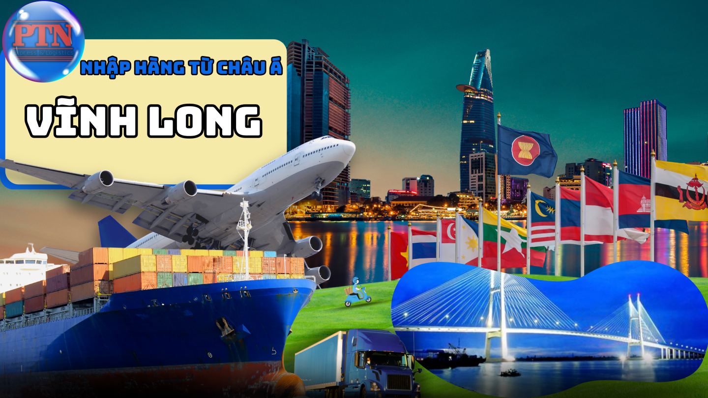 Nhập Hàng Từ Châu Á Về Vĩnh Long